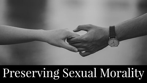 Preserving Sexual Morality