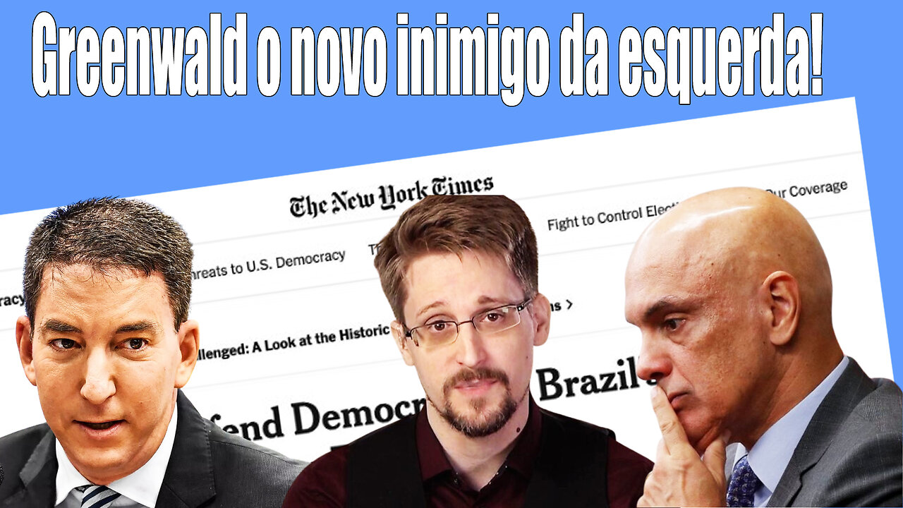 Por que agora perseguem Glenn Greenwald?