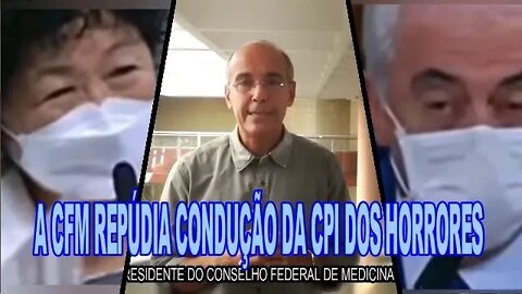 CONSELHO FEDERAL DE MEDICINA REPUDIA ATITUDES CONTRA MÉDICOS NA CPI DOS HORRORES