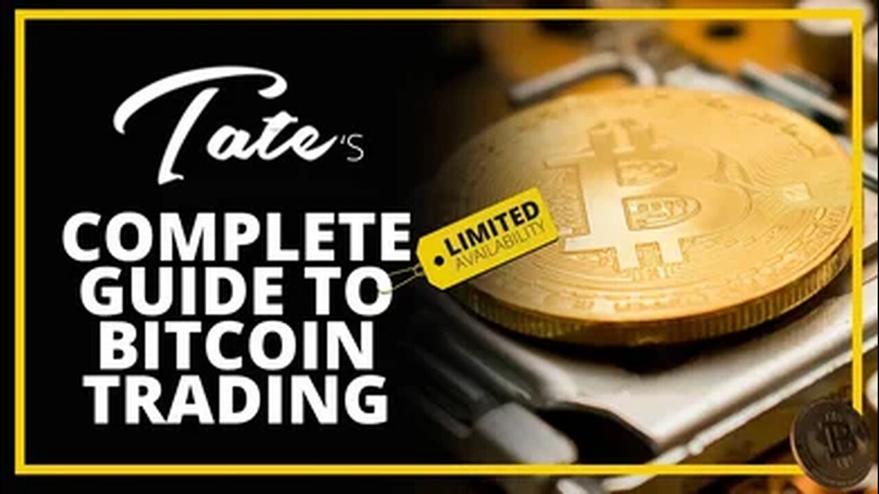 The Complete Guide to Bitcoin Trading | Episode #117 [May 27, 2019] #andrewtate #tatespeech