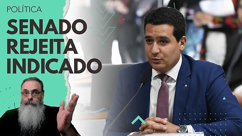 INDICADO de LULA para DEFENSORIA PÚBLICA da UNIÃO é REJEITADO pelo SENADO por MOTIVOS IDEOLÓGICOS