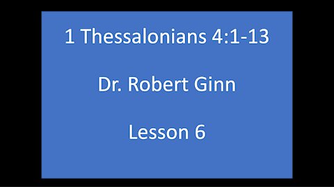 1 Thessalonians 4:1-12 Lesson 6