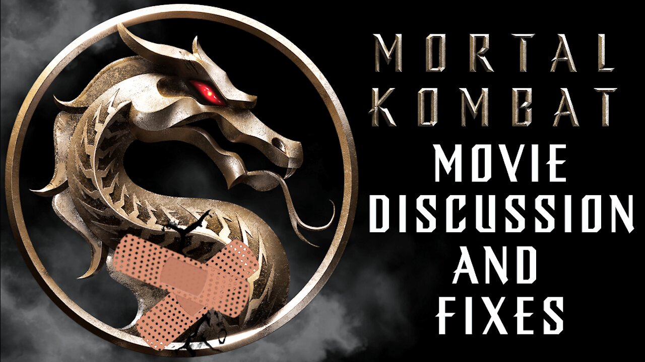 MORTAL KOMBAT Movie Discussion & fixes.