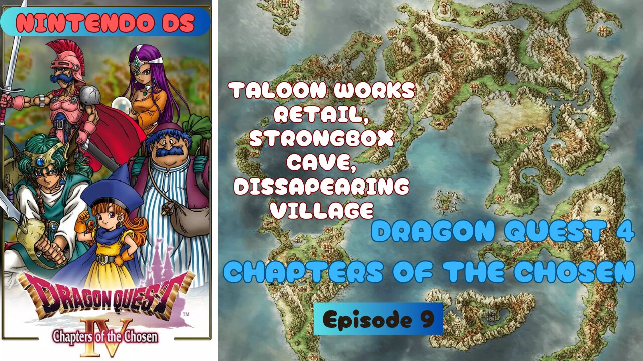 Dragon Quest 4: Chapters of the Chosen ep 9 Taloon Works Retail, Strongbox Cave, Disappearing Villag