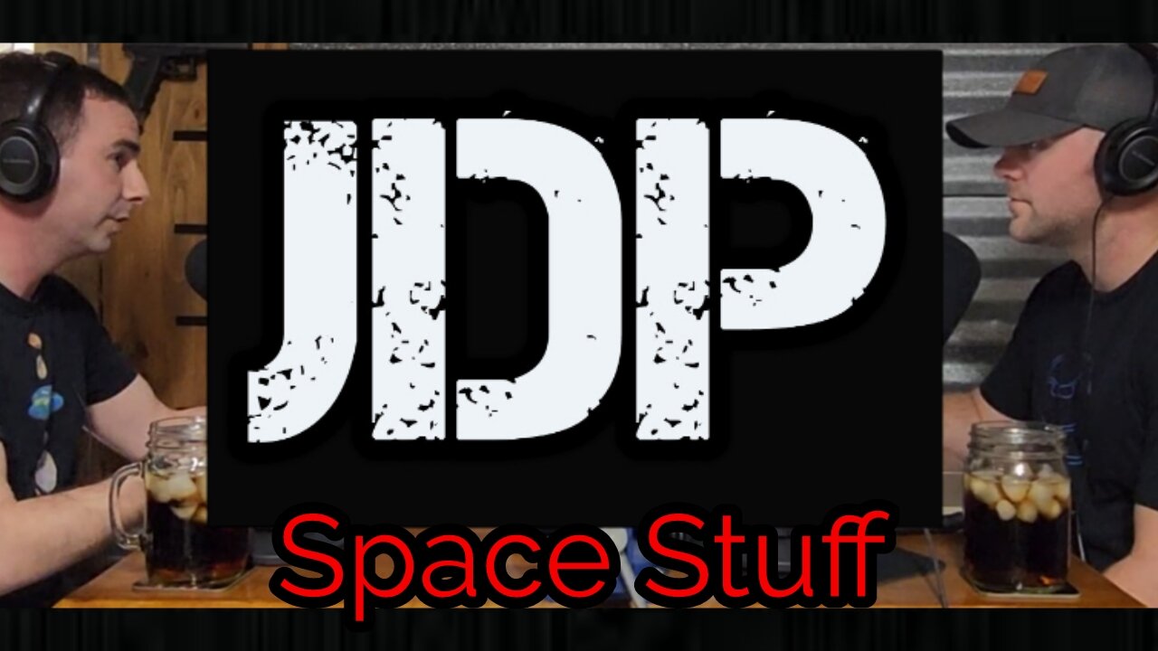 JDP Ep. 6 Space Stuff