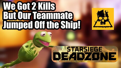 We Got 2 Kills, But Our Teammate Jumped Off the Ship! - Starsiege Deadzone Highlights