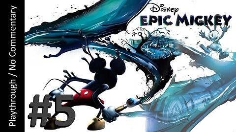 Epic Mickey🖌️(Part 5) playthrough