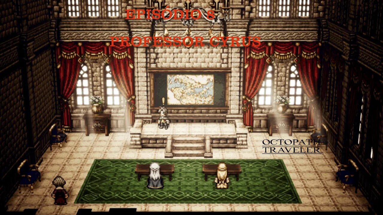 OCTOPATH TRAVELER EP 8 PROFESSOR CYRUS