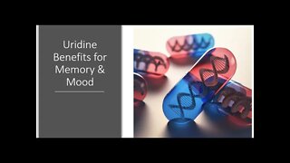 Uridine - Brain Boosting Benefits