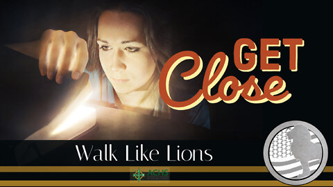 "Get Close" Walk Like Lions Christian Daily Devotion with Chappy February 07, 2022