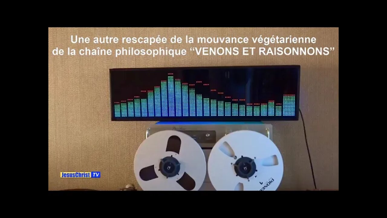 Une autre rescapée de la mouvance végétarienne de la chaîne philosophique “VENEZ ET RAISONNONS”