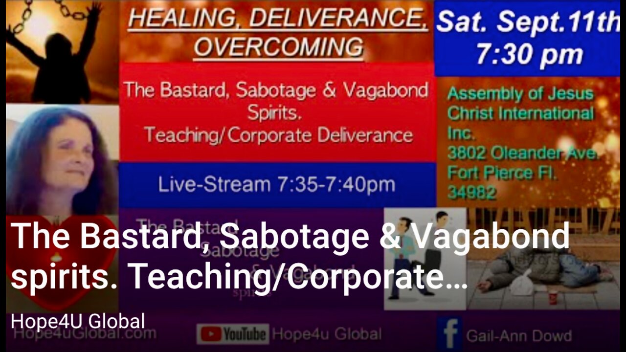 The Bastard, Sabotage & Vagabond spirits. Teaching/Corporate Deliverance.