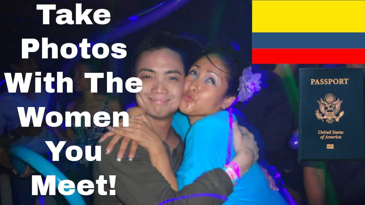 Take Photos With The Women That You Meet! (In Colombia And Abroad) | Episode 228