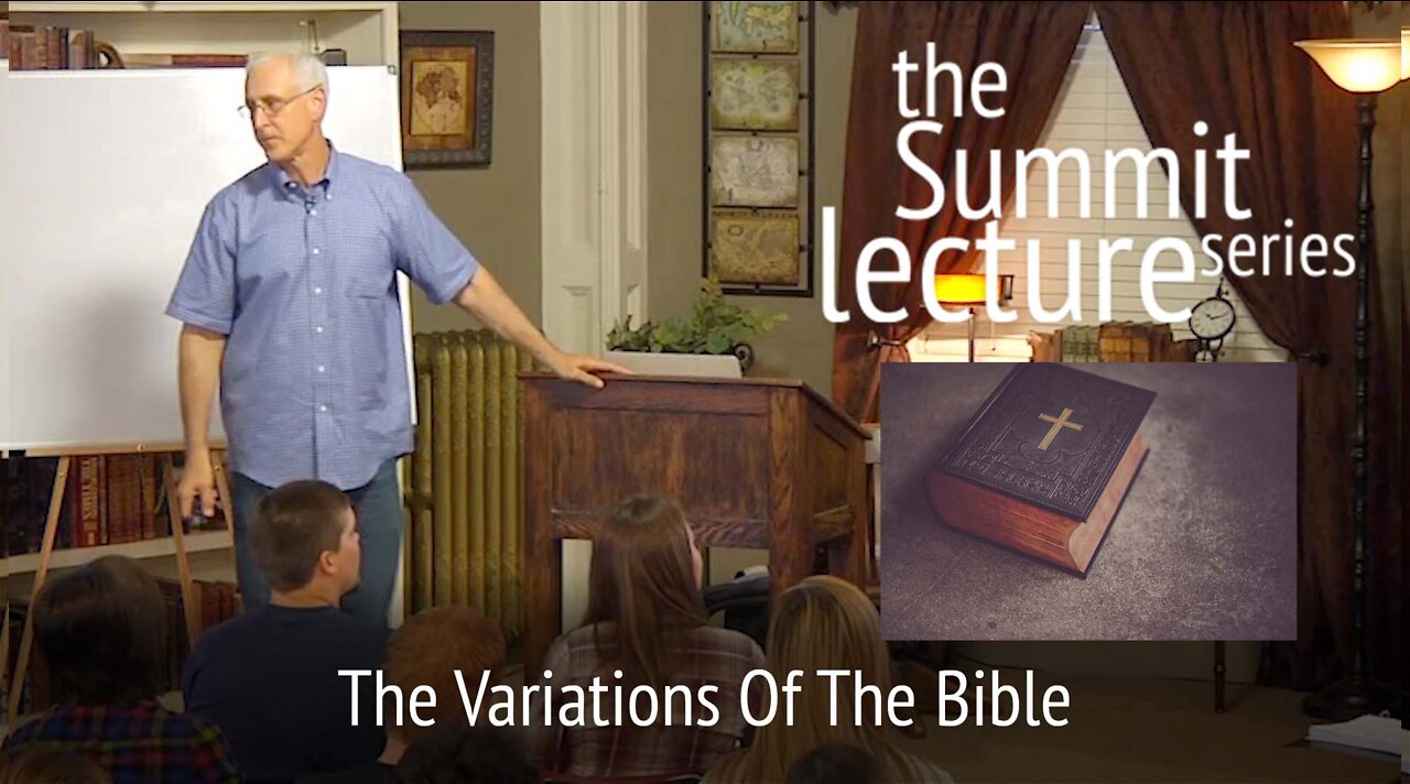 Summit Lecture Series: The Variations Of The Bible