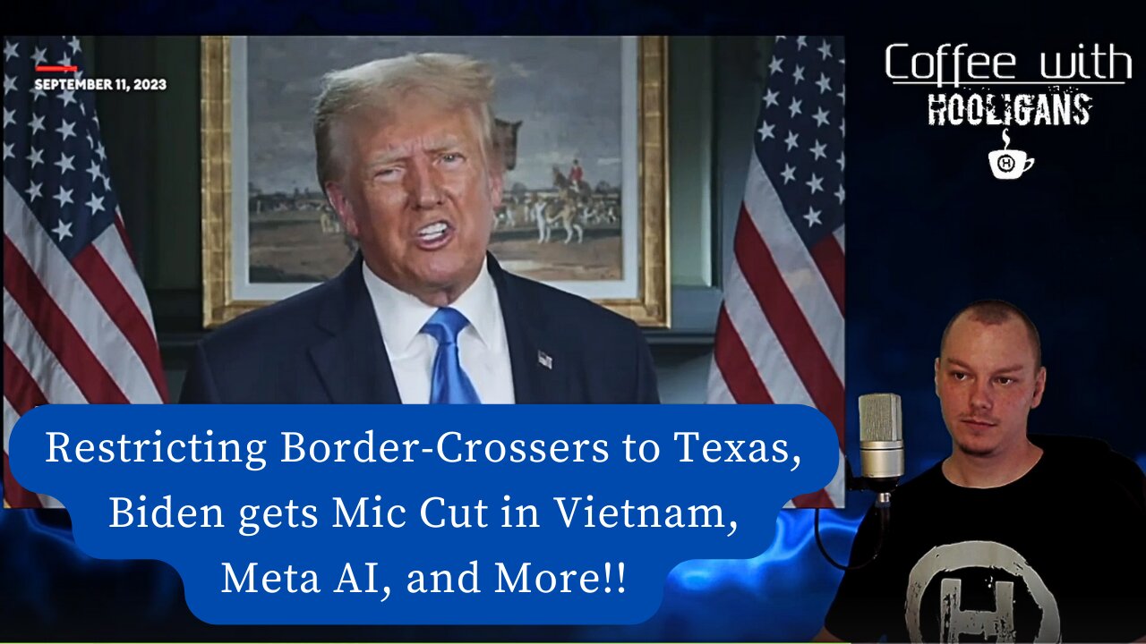 Restricting Border-Crossers to Texas, Biden gets Mic Cut in Vietnam, Meta AI, and More!!