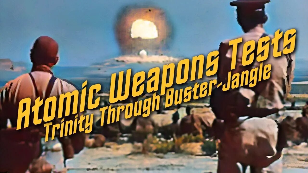 US Atomic Weapons Tests: Trinity through Buster-Jangle (1952)