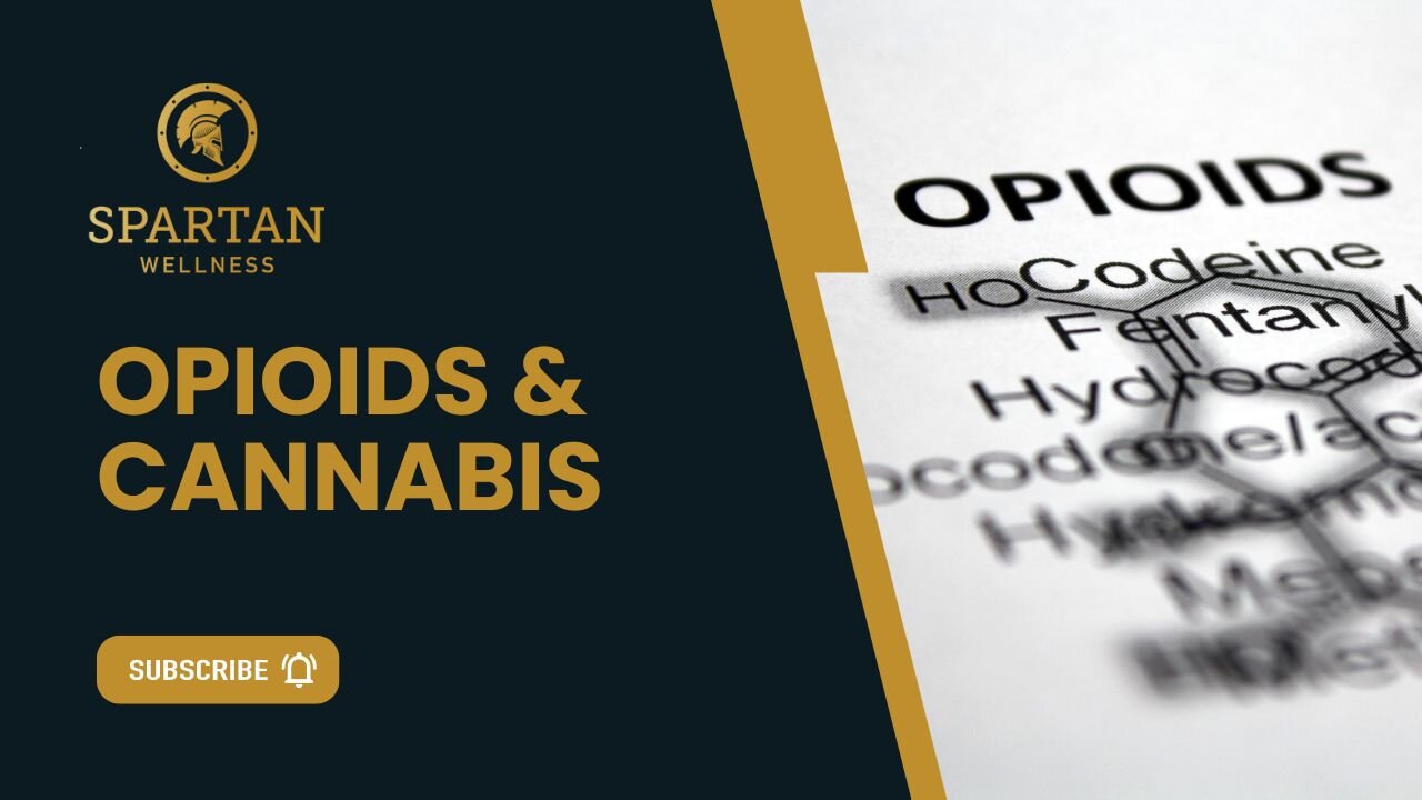 Opioids & Cannabis