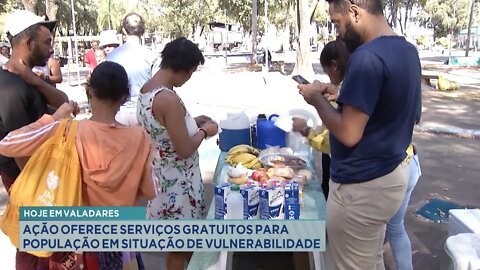 Hoje em Valadares: Ação oferece serviços gratuitos para População em Situação de Vulnerabilidade.