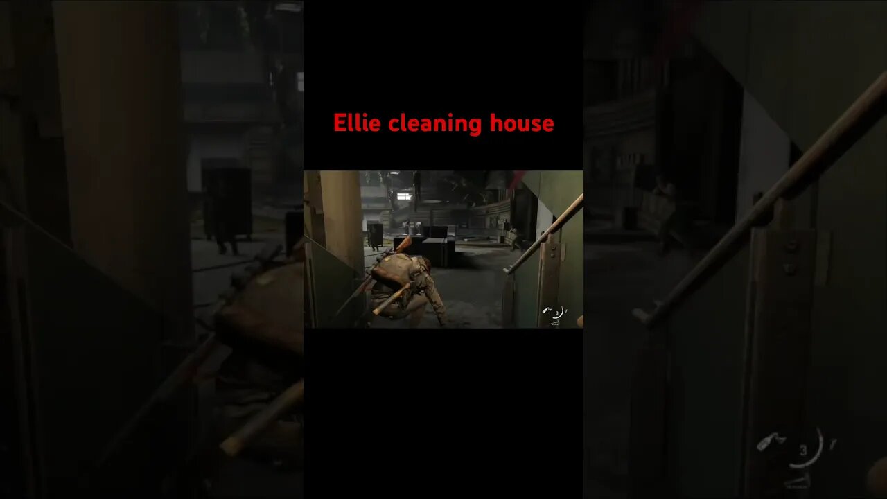 Ellie cleaning house #playstation #thelastofuspart2 #gaming #shorts #thelastofus