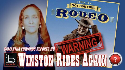 Samantha Edwards Reports #8 - Winston Rides Again