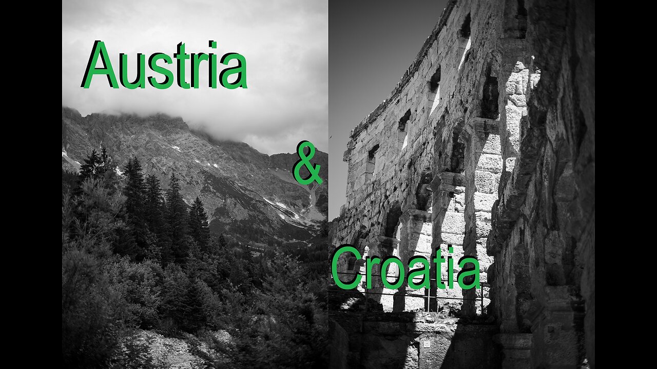 My Trip to Austria and Croatia