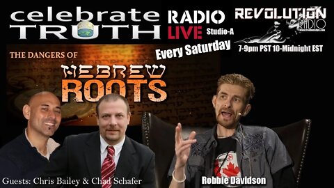THE DANGERS OF HEBREW ROOTS with Chris Bailey & Chad Schafer | CT Radio Ep. 67