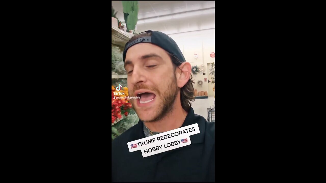 Redecorating Hobby Lobby Trump style