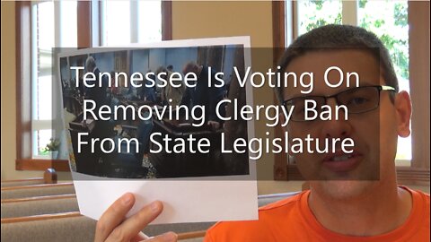 Tennessee Is Voting On Removing Clergy Ban From State Legislature