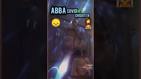 ABBA COVER BRASIL CHIQUITITA😔👩‍👧KWAI