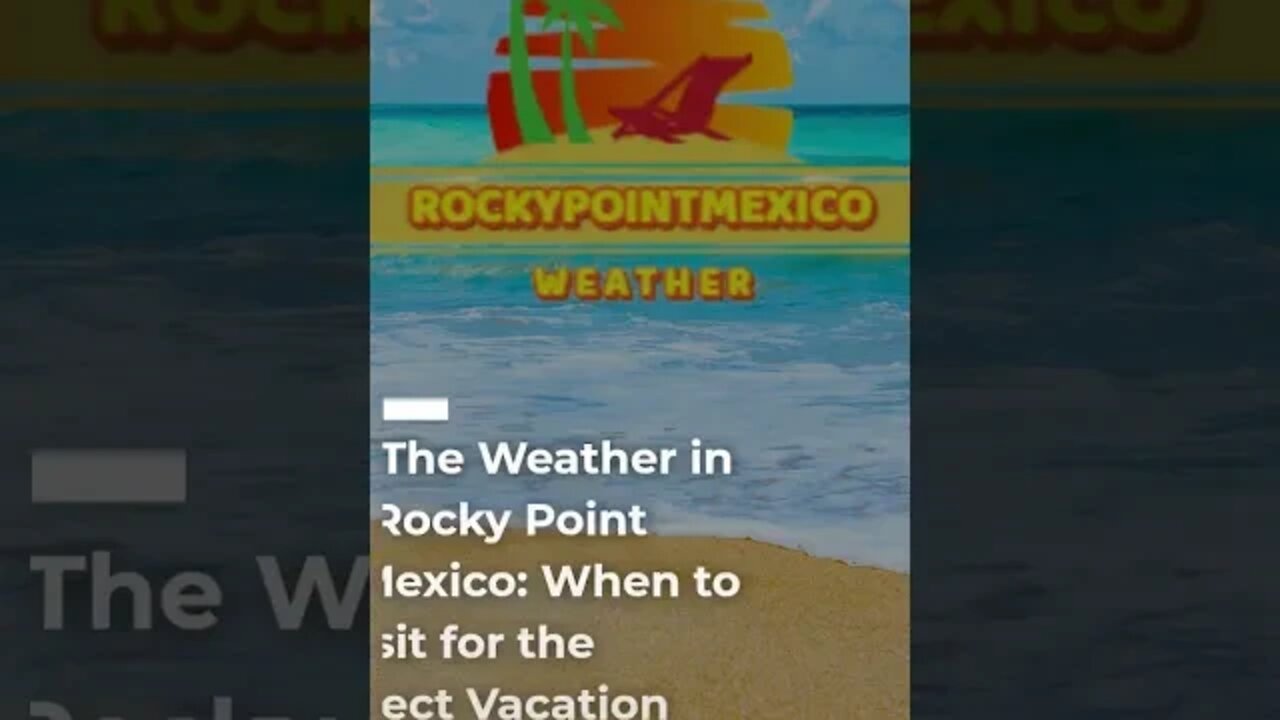 The Weather in Rocky Point Mexico: When to Visit for the Perfect Vacation #shorts