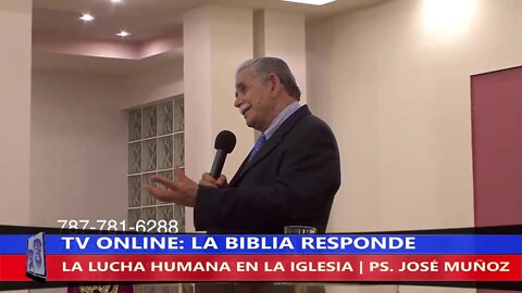 LA LUCHA HUMANA EN LA IGLESIA - PS. JOSÉ MUÑOZ