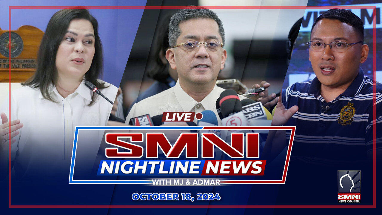 LIVE: SMNI Nightline News with MJ Mondejar & Admar Vilando | October 18, 2024 – Biyernes