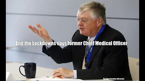 End the Lockdowns says former Chief Medical Officer