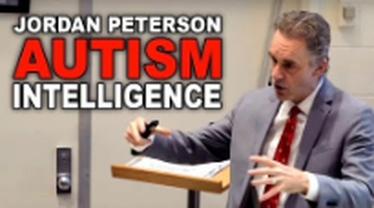 Jordan Peterson- How Autism and Intelligence Connect