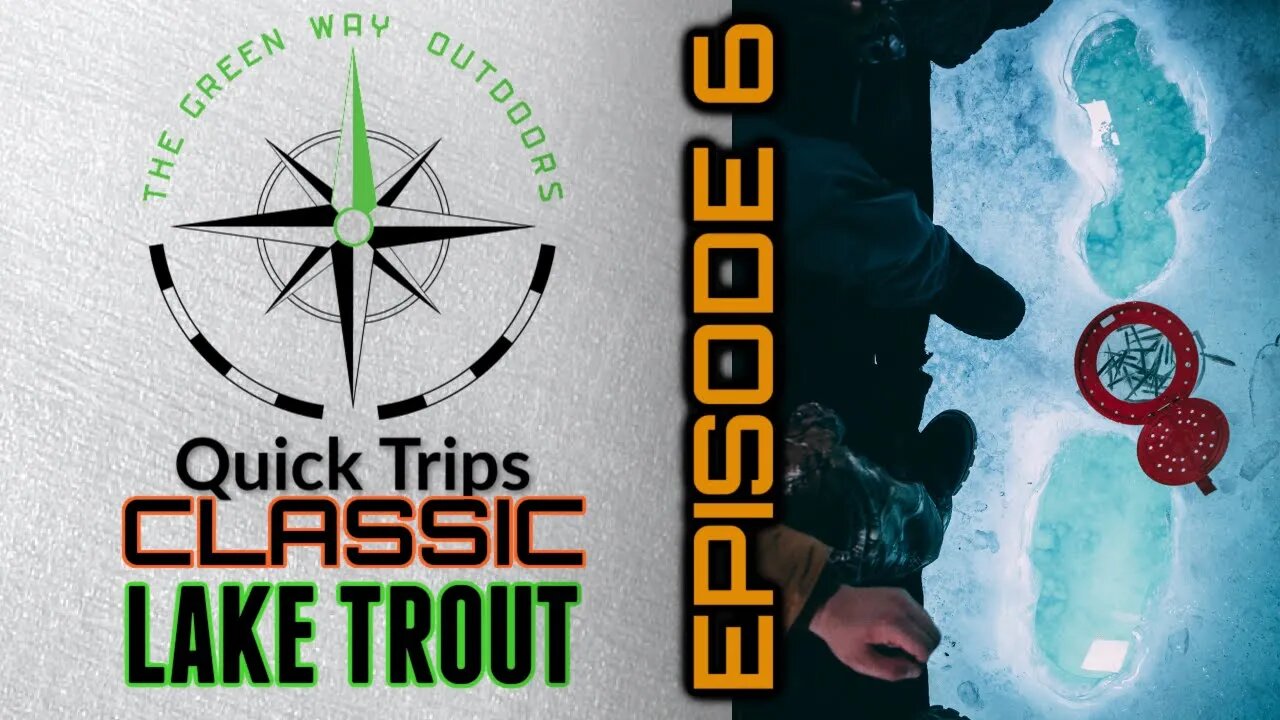 TGWO Quick Trips Classic - Ice Fishing Lake Trout