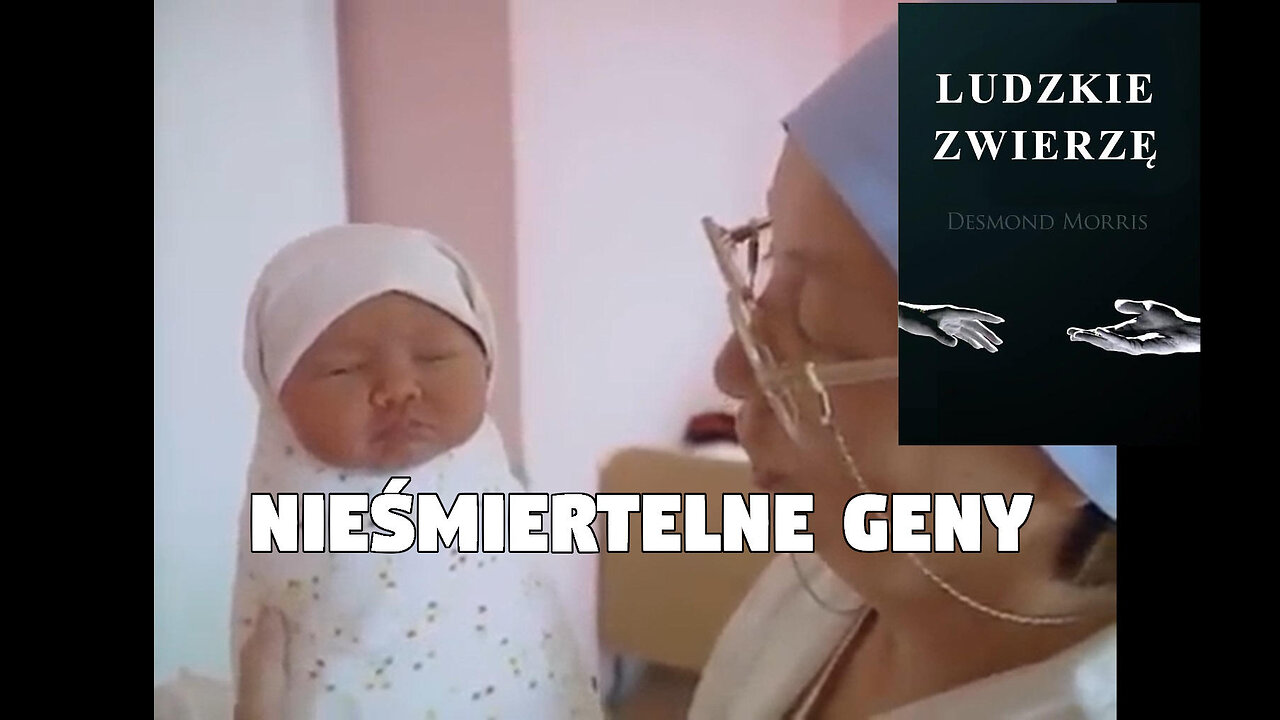 Ludzkie Zwierzę | Nieśmiertelne geny | Desmond Morris | cz. 5