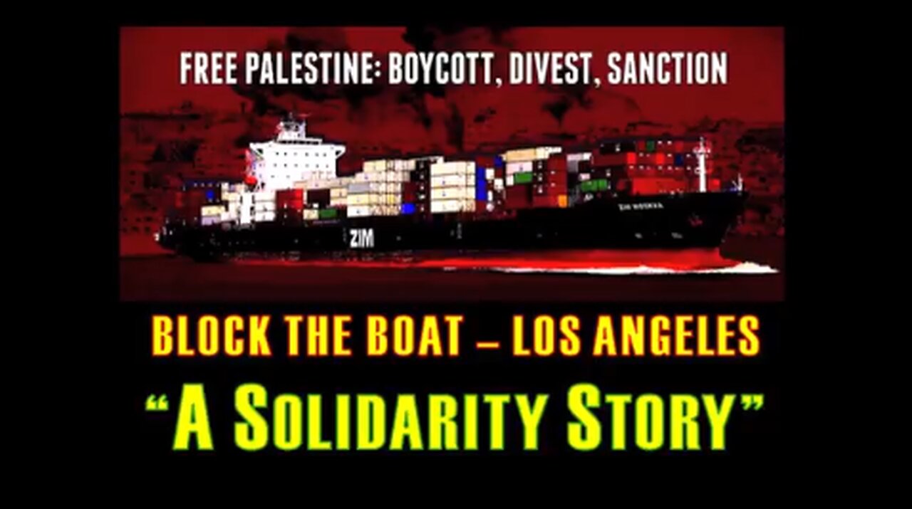 BLOCK THE BOAT LOS ANGELES - "A SOLIDARITY STORY" (HD)