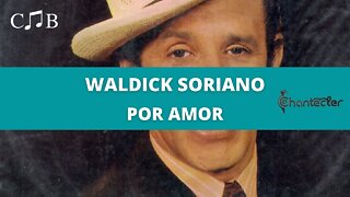 Waldick Soriano - Por Amor