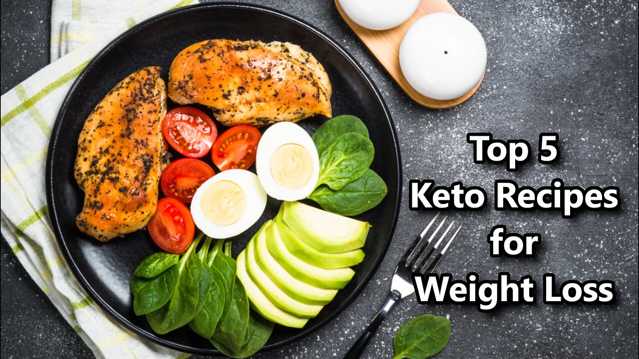 Top 5 Keto Recipes for Weight Loss