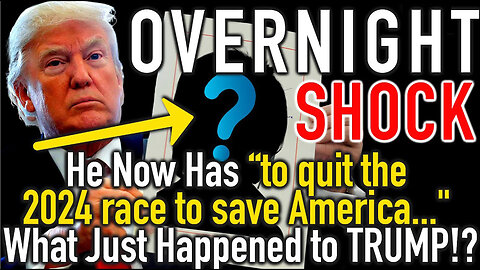 What Just Happened to Trump - He Need to Quit the 2024 Race to Save America