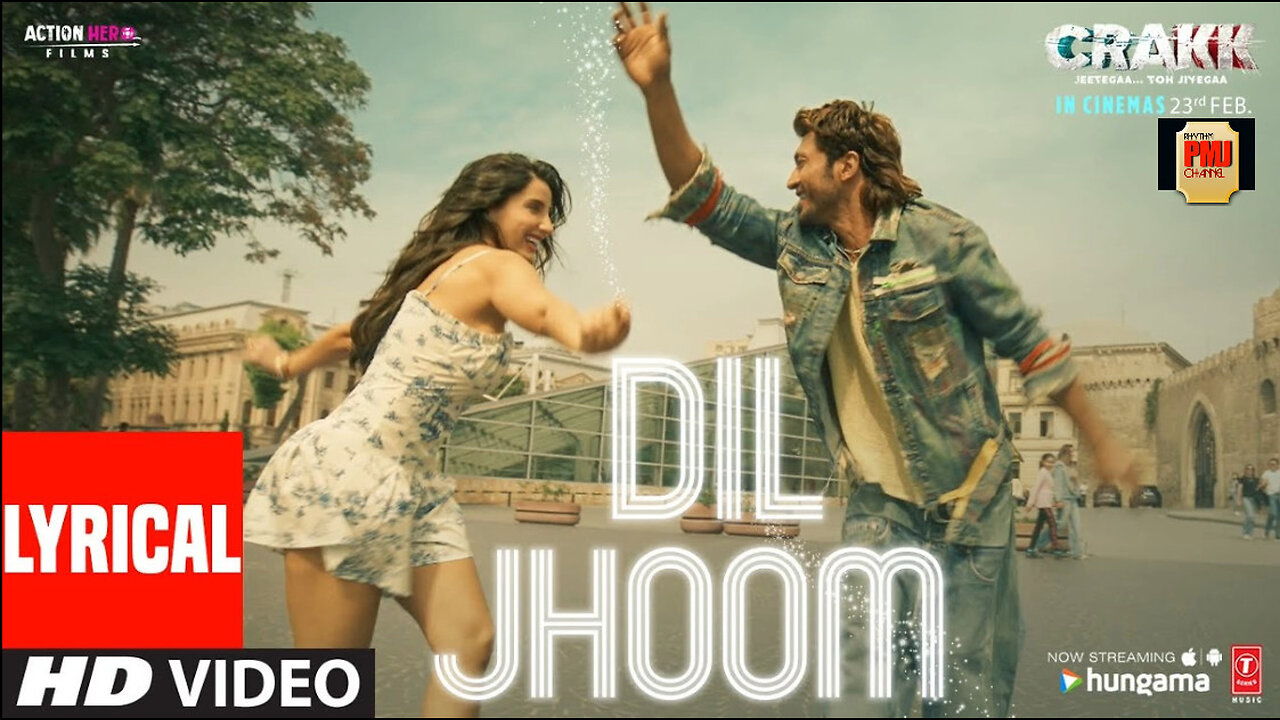 CRAKK: Dil Jhoom (Lyrics) | Vidyut Jammwal | Nora Fatehi | Vishal Mishra | Shreya Ghoshal | Tanishk