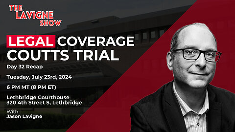 Coutts Trial - Day 32 Recap July 23rd