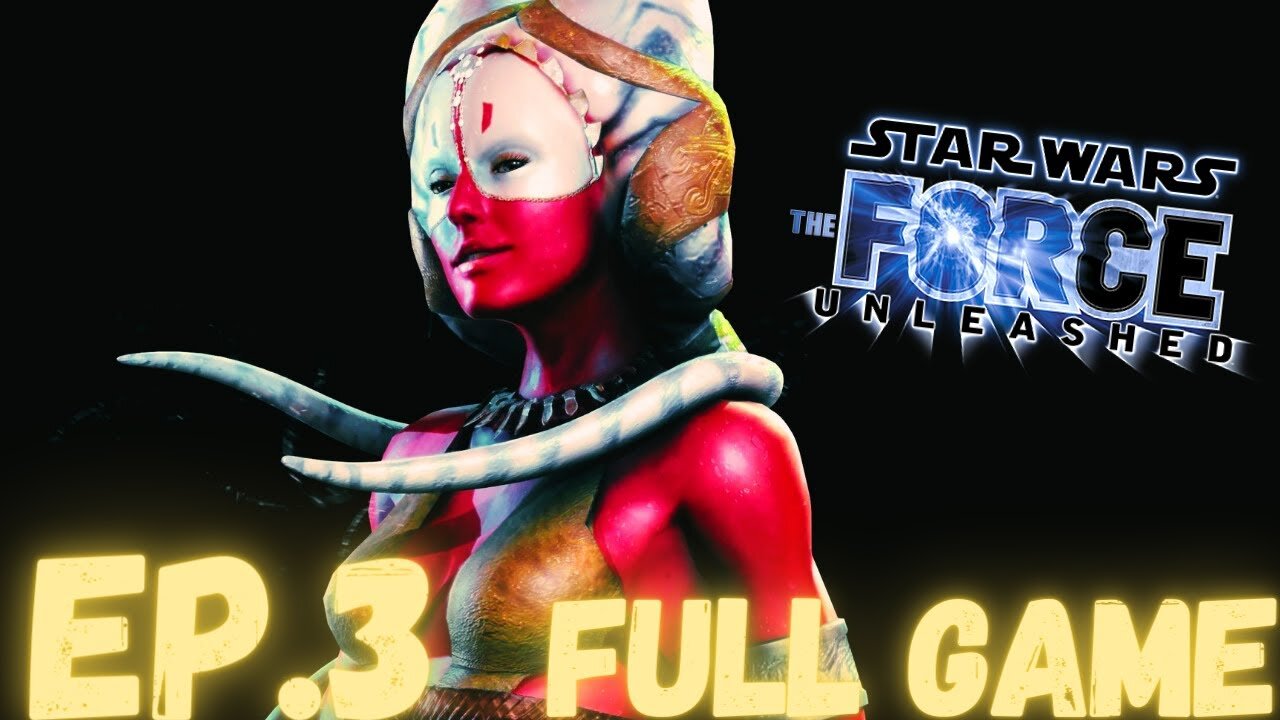 STAR WARS: THE FORCE UNLEASHED Gameplay Walkthrough EP.3 - Shaak Ti FULL GAME