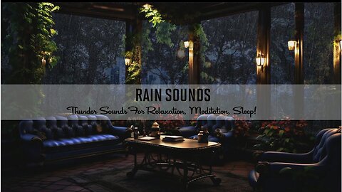 Rain Sounds | Thunder Sounds For Relaxation, Meditation, Sleep!