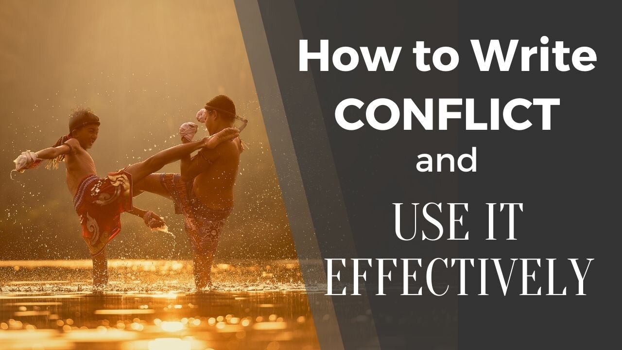 How to Write Conflict and Use it Effectively