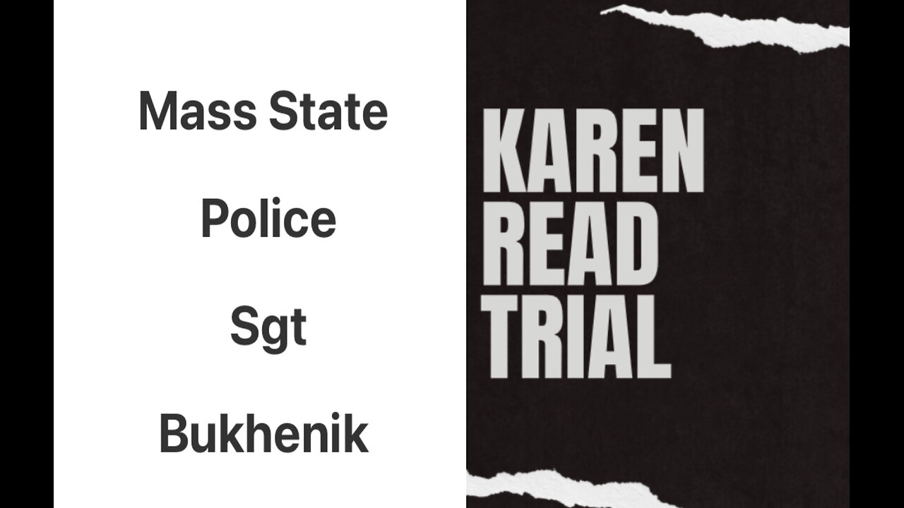 Killer Karen Read: Sgt Bukhenik Describes His Arrival Inside The Read House In Dighton