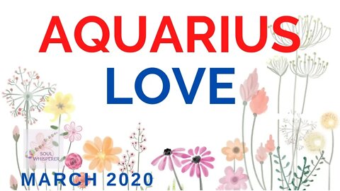 ♒💓 AQUARIUS LOVE 💓♒: Young and New Possibilities * March