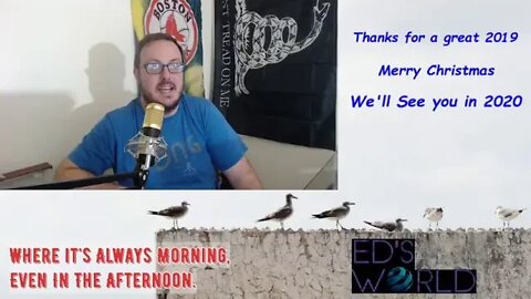Ed's World #51: End of the Year Wrap-Up