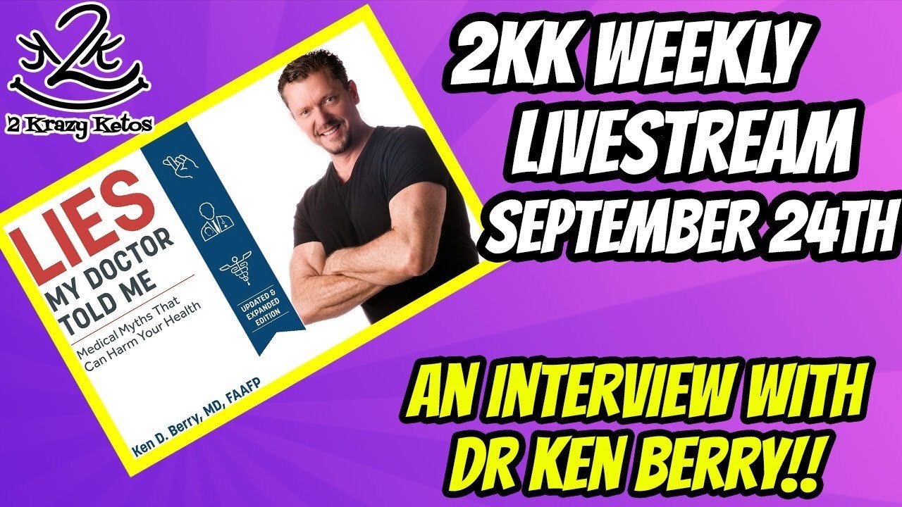 Dr Ken Berry discusses the Proper Human Diet | 2kk weekly livestream