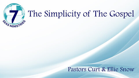 The Simplicity of The Gospel